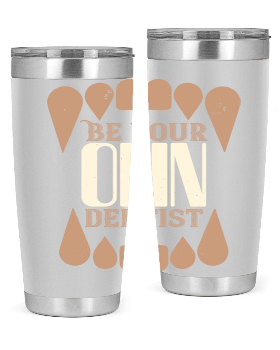 Be Your Own Dentist Style 2# tumbler in stainless steel with a vibrant print, perfect for hot and cold beverages.