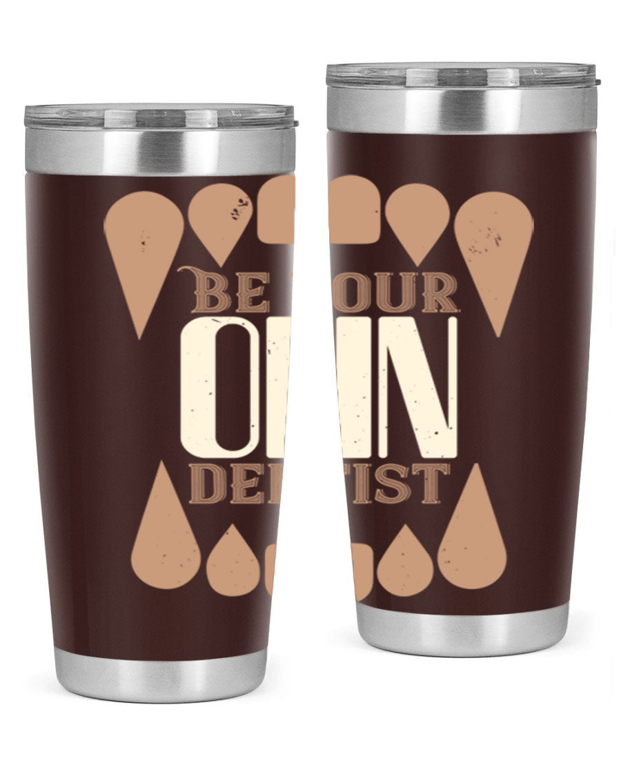 Be Your Own Dentist Style 2# tumbler in stainless steel with a vibrant print, perfect for hot and cold beverages.