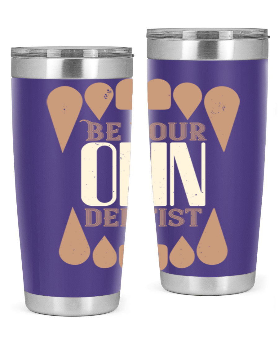 Be Your Own Dentist Style 2# tumbler in stainless steel with a vibrant print, perfect for hot and cold beverages.