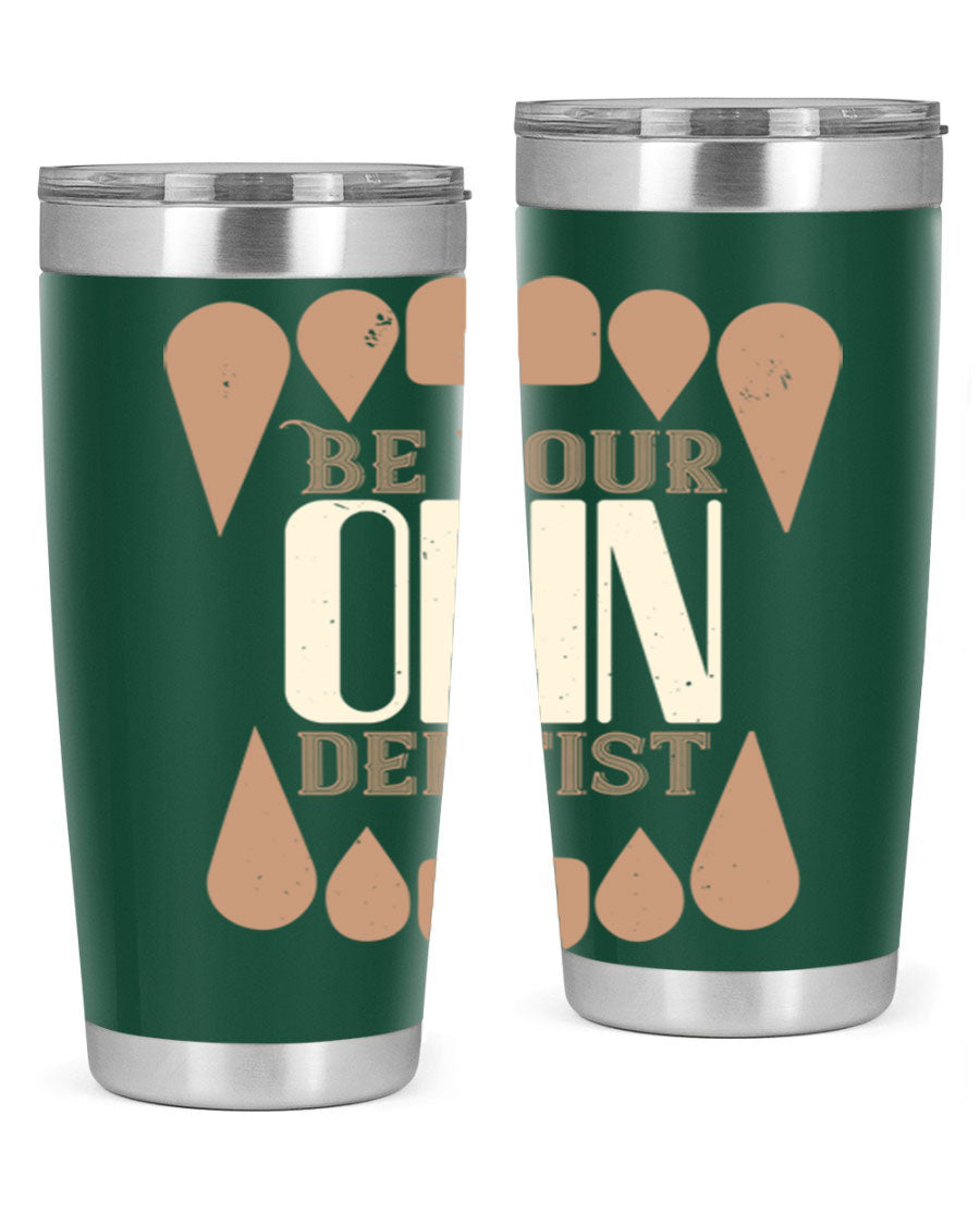 Be Your Own Dentist Style 2# tumbler in stainless steel with a vibrant print, perfect for hot and cold beverages.