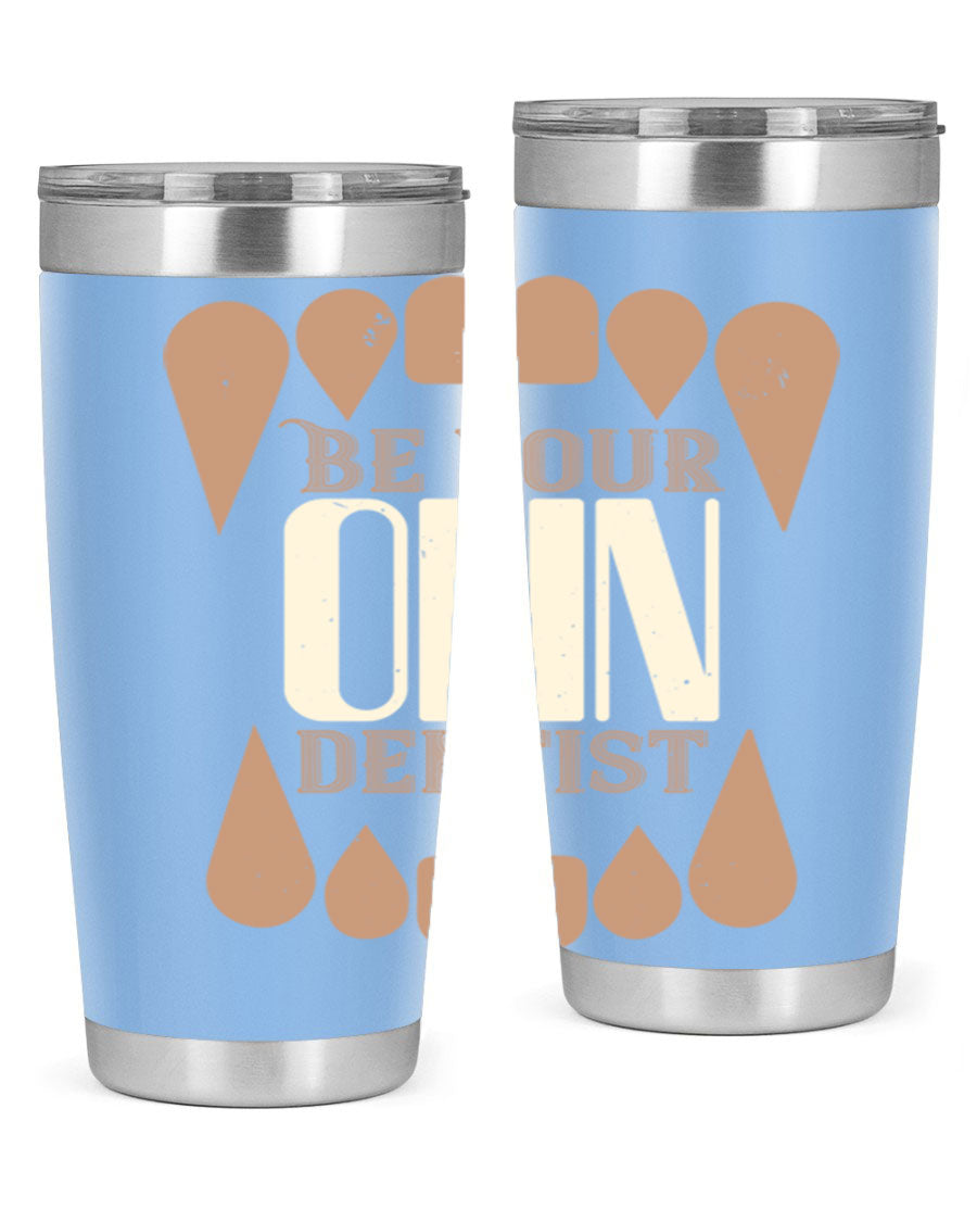 Be Your Own Dentist Style 2# tumbler in stainless steel with a vibrant print, perfect for hot and cold beverages.