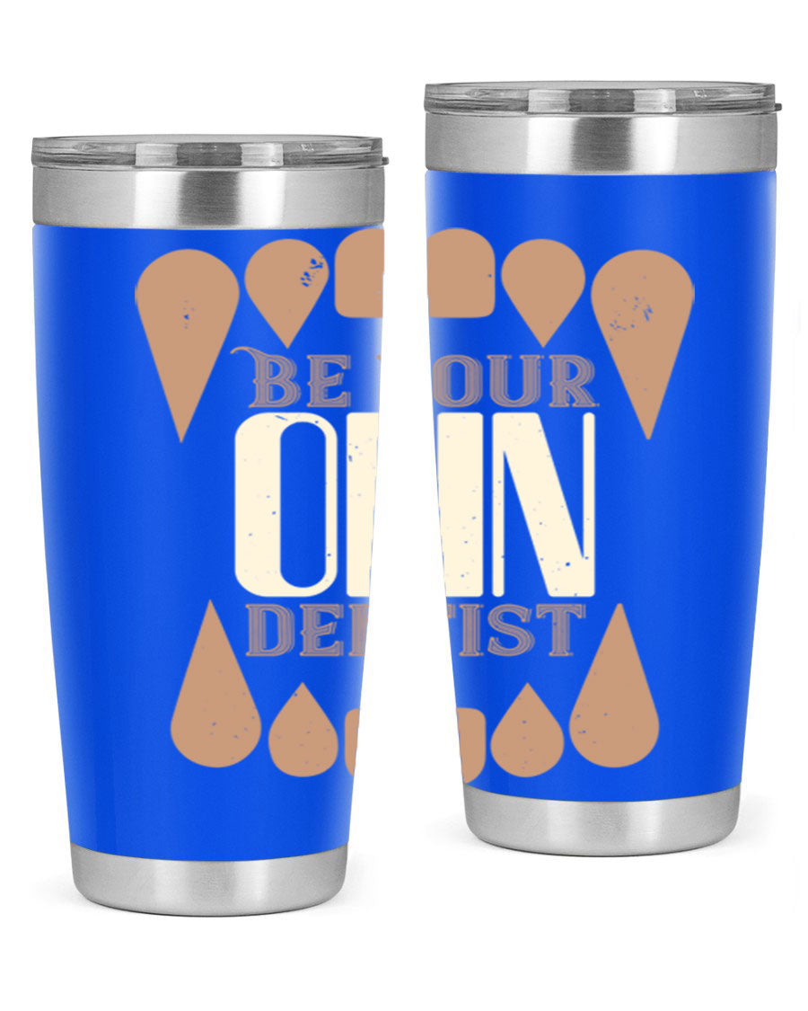 Be Your Own Dentist Style 2# tumbler in stainless steel with a vibrant print, perfect for hot and cold beverages.