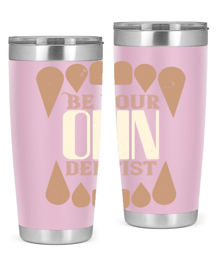 Be Your Own Dentist Style 2# tumbler in stainless steel with a vibrant print, perfect for hot and cold beverages.