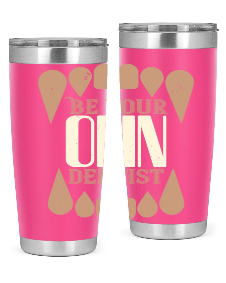 Be Your Own Dentist Style 2# tumbler in stainless steel with a vibrant print, perfect for hot and cold beverages.