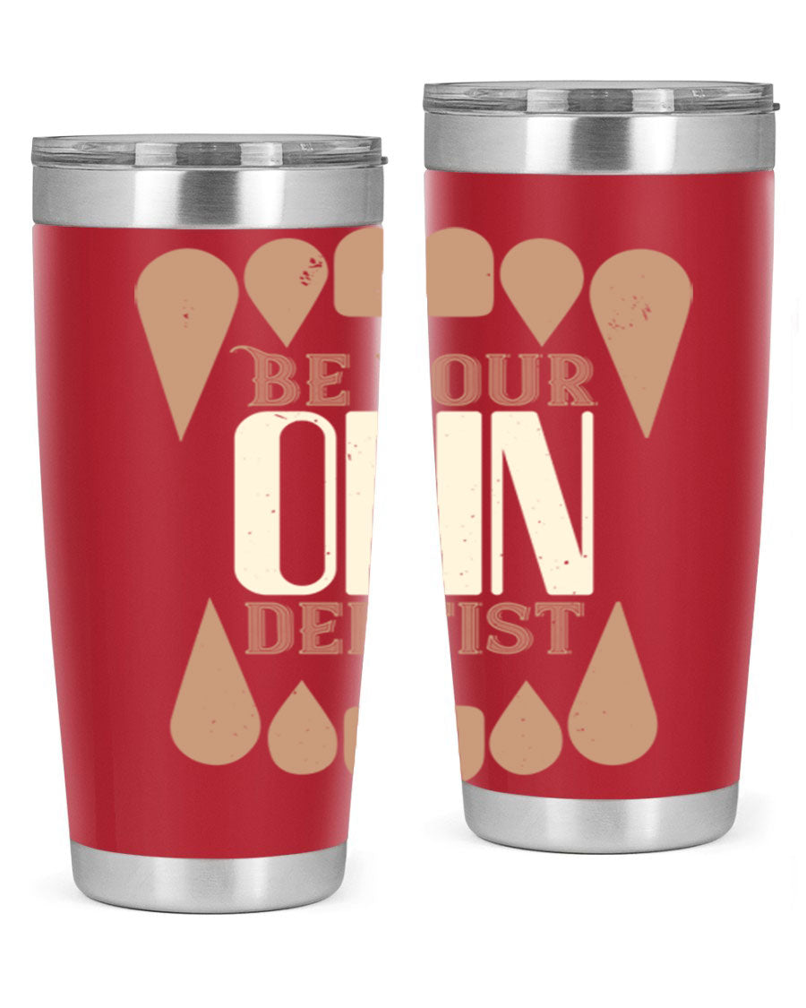 Be Your Own Dentist Style 2# tumbler in stainless steel with a vibrant print, perfect for hot and cold beverages.