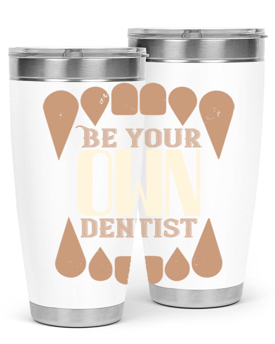 Be Your Own Dentist Style 2# tumbler in stainless steel with a vibrant print, perfect for hot and cold beverages.