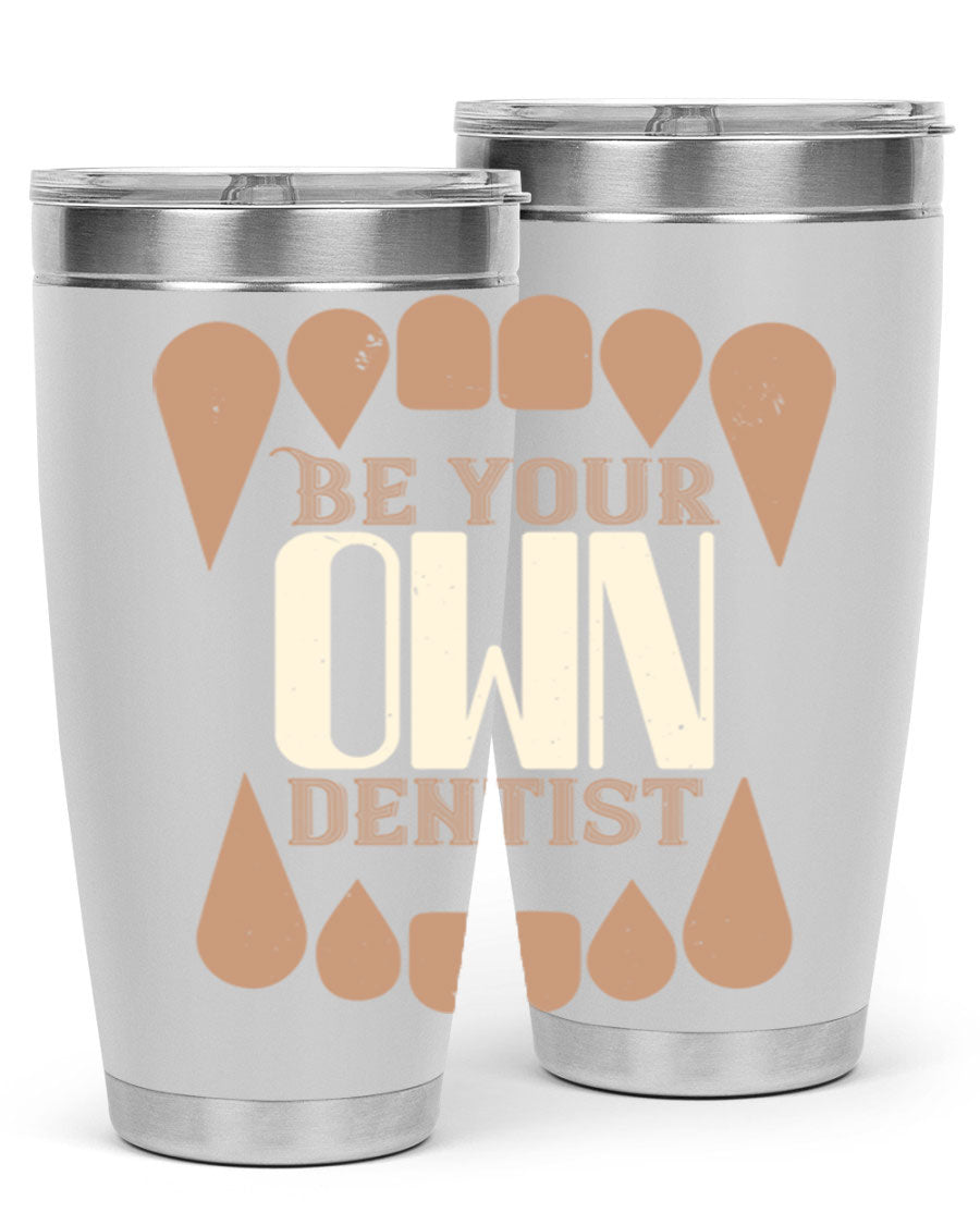 Be Your Own Dentist Style 2# tumbler in stainless steel with a vibrant print, perfect for hot and cold beverages.