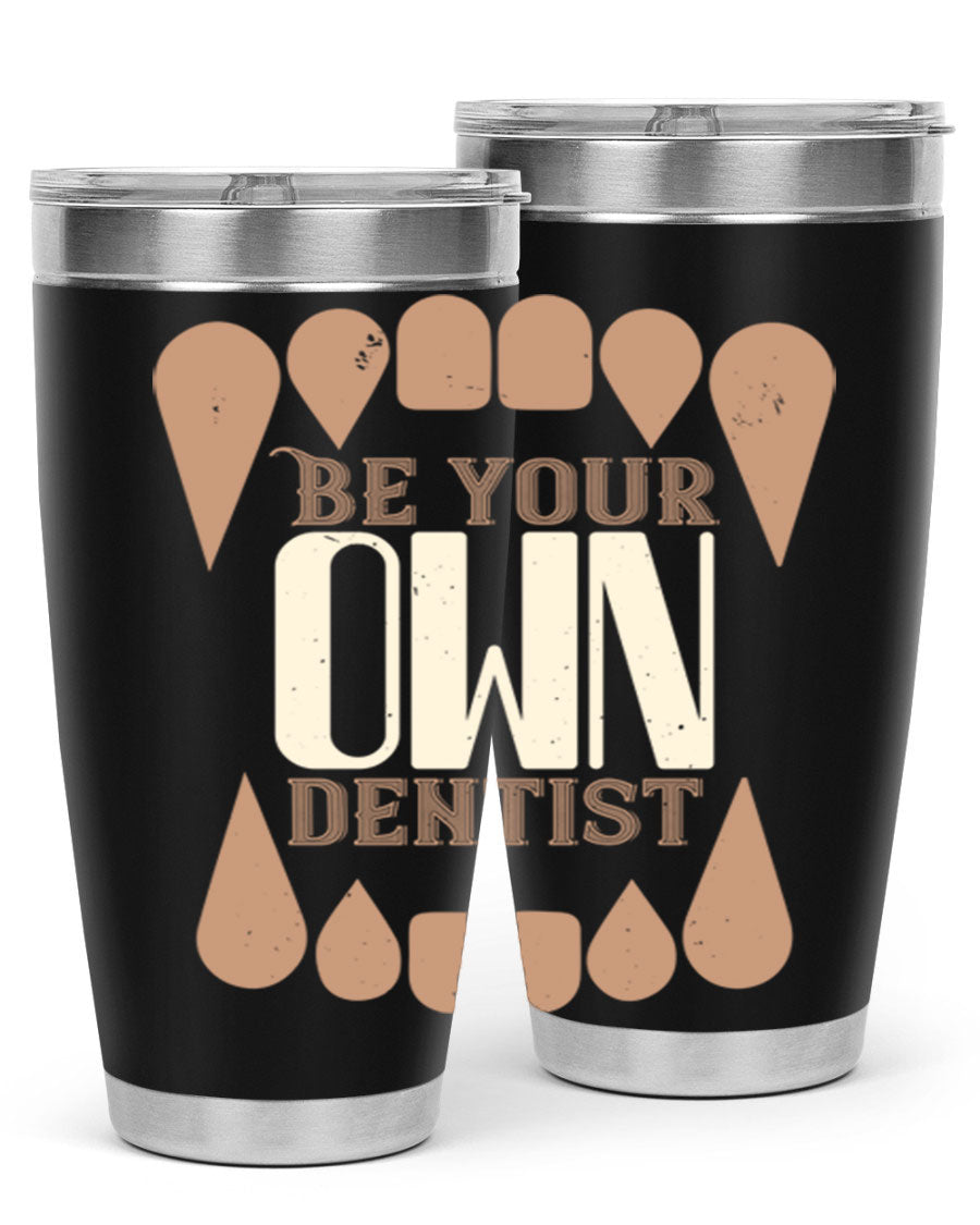 Be Your Own Dentist Style 2# tumbler in stainless steel with a vibrant print, perfect for hot and cold beverages.