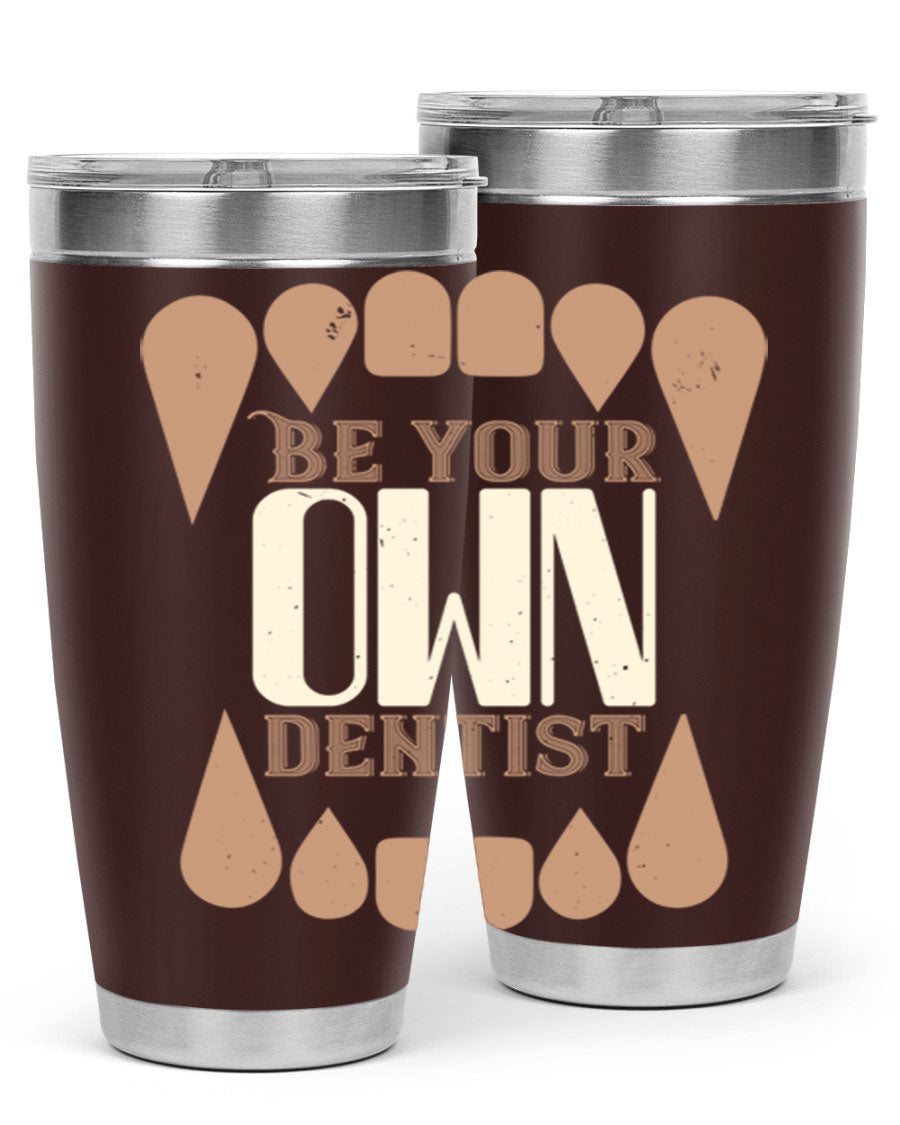 Be Your Own Dentist Style 2# tumbler in stainless steel with a vibrant print, perfect for hot and cold beverages.