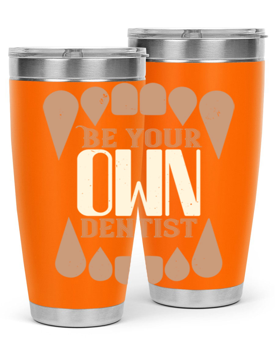 Be Your Own Dentist Style 2# tumbler in stainless steel with a vibrant print, perfect for hot and cold beverages.