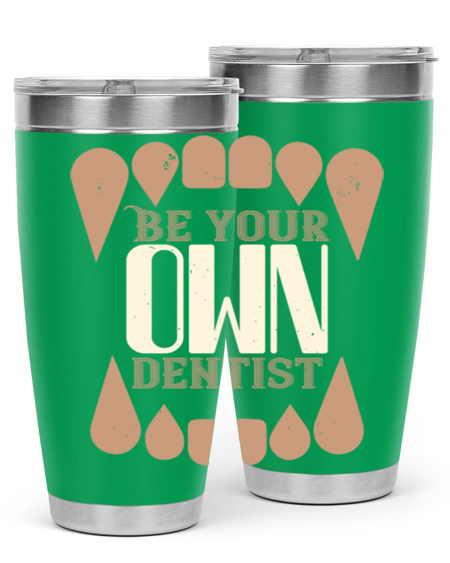 Be Your Own Dentist Style 2# tumbler in stainless steel with a vibrant print, perfect for hot and cold beverages.
