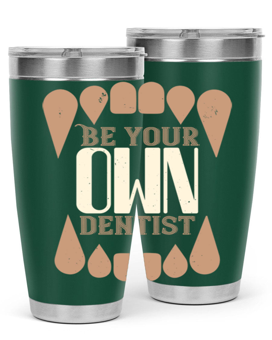 Be Your Own Dentist Style 2# tumbler in stainless steel with a vibrant print, perfect for hot and cold beverages.