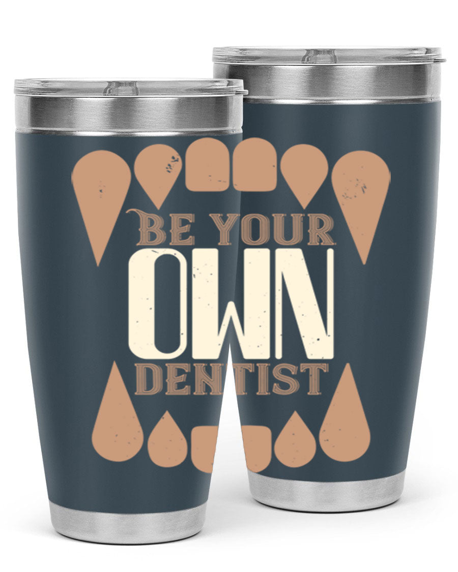 Be Your Own Dentist Style 2# tumbler in stainless steel with a vibrant print, perfect for hot and cold beverages.