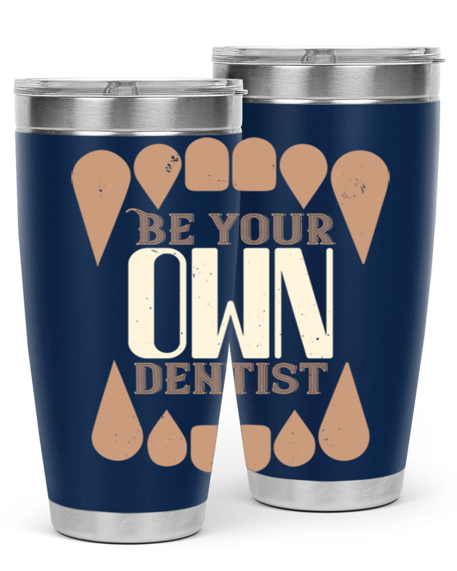 Be Your Own Dentist Style 2# tumbler in stainless steel with a vibrant print, perfect for hot and cold beverages.