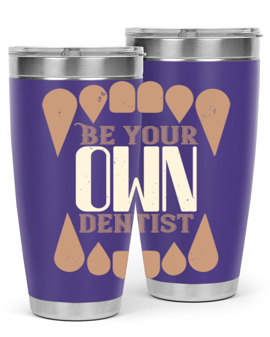 Be Your Own Dentist Style 2# tumbler in stainless steel with a vibrant print, perfect for hot and cold beverages.