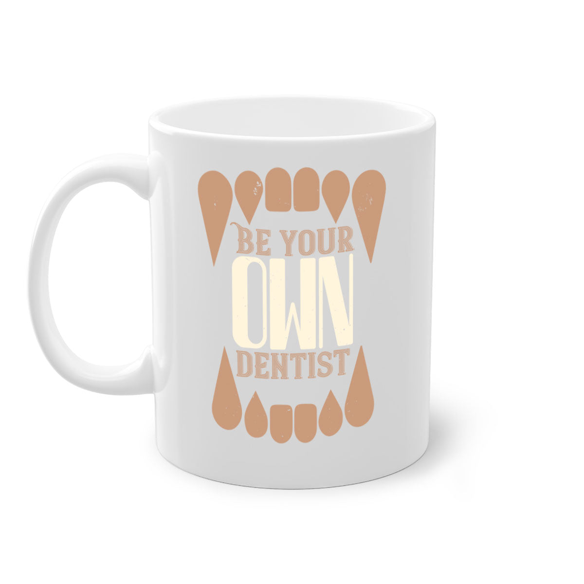 Be Your Own Dentist Style 2# Mug featuring a two-tone design with a colored handle and glossy finish, available in multiple colors.