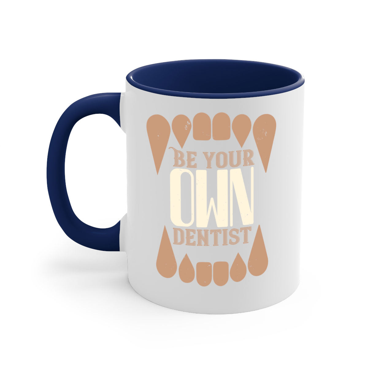 Be Your Own Dentist Style 2# Mug featuring a two-tone design with a colored handle and glossy finish, available in multiple colors.