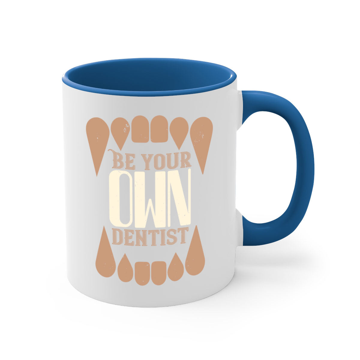 Be Your Own Dentist Style 2# Mug featuring a two-tone design with a colored handle and glossy finish, available in multiple colors.