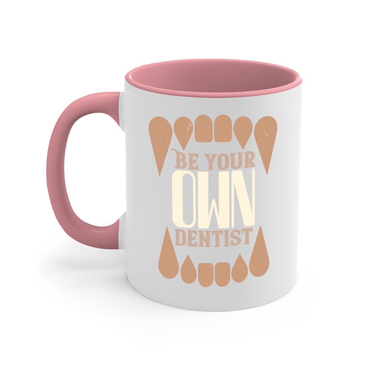 Be Your Own Dentist Style 2# Mug featuring a two-tone design with a colored handle and glossy finish, available in multiple colors.