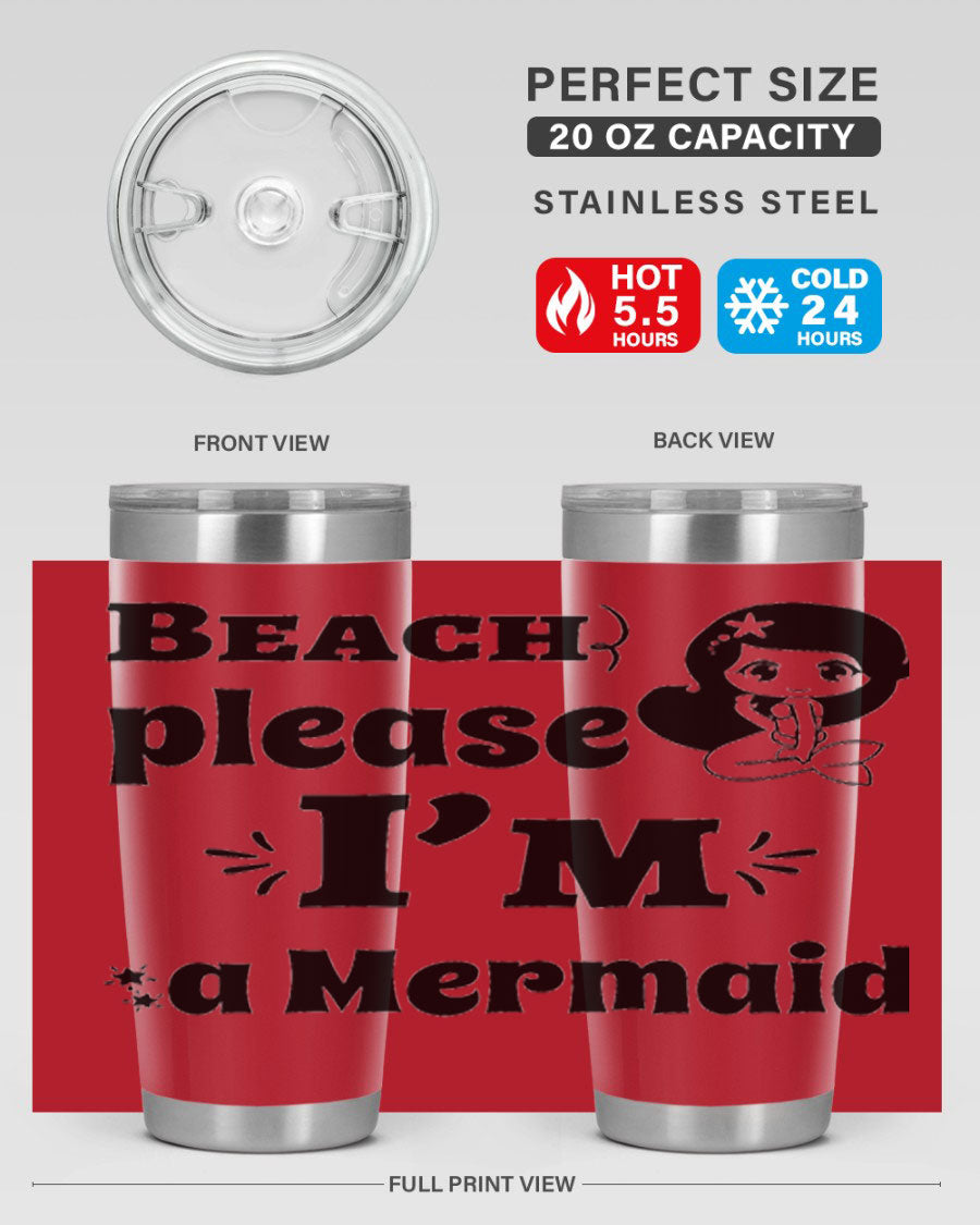 Beach Please I'm a Mermaid 20oz and 30oz stainless steel tumblers with vibrant mermaid design, perfect for hot and cold beverages.