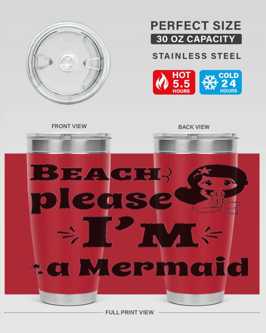 Beach Please I'm a Mermaid 20oz and 30oz stainless steel tumblers with vibrant mermaid design, perfect for hot and cold beverages.