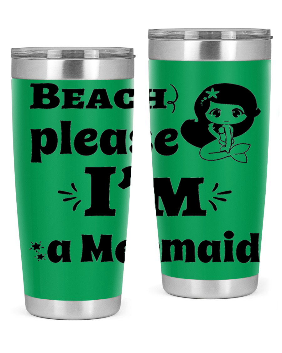 Beach Please I'm a Mermaid 20oz and 30oz stainless steel tumblers with vibrant mermaid design, perfect for hot and cold beverages.