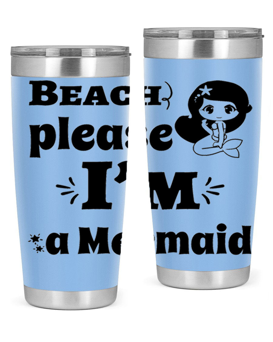 Beach Please I'm a Mermaid 20oz and 30oz stainless steel tumblers with vibrant mermaid design, perfect for hot and cold beverages.