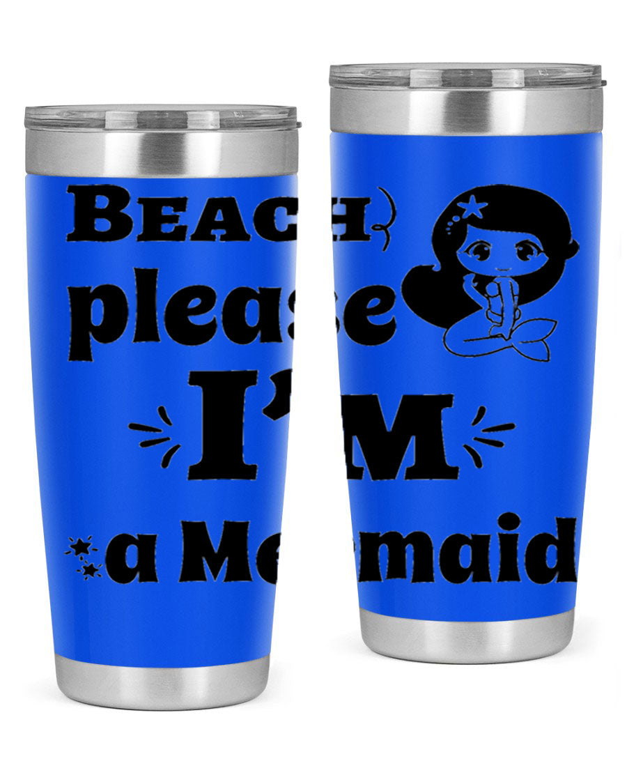 Beach Please I'm a Mermaid 20oz and 30oz stainless steel tumblers with vibrant mermaid design, perfect for hot and cold beverages.