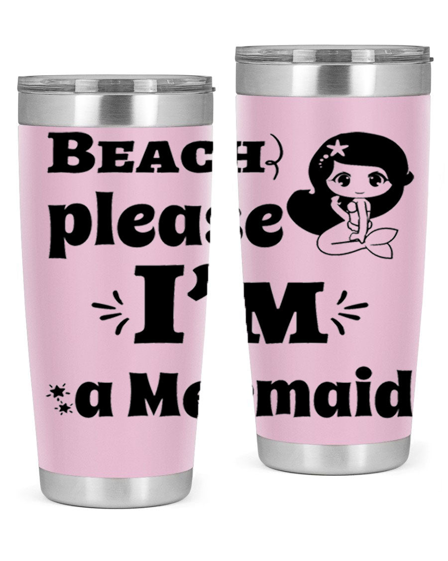 Beach Please I'm a Mermaid 20oz and 30oz stainless steel tumblers with vibrant mermaid design, perfect for hot and cold beverages.