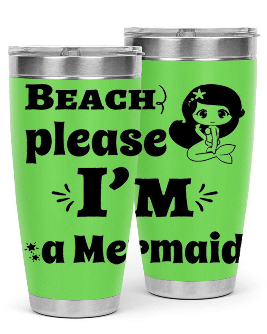 Beach Please I'm a Mermaid 20oz and 30oz stainless steel tumblers with vibrant mermaid design, perfect for hot and cold beverages.
