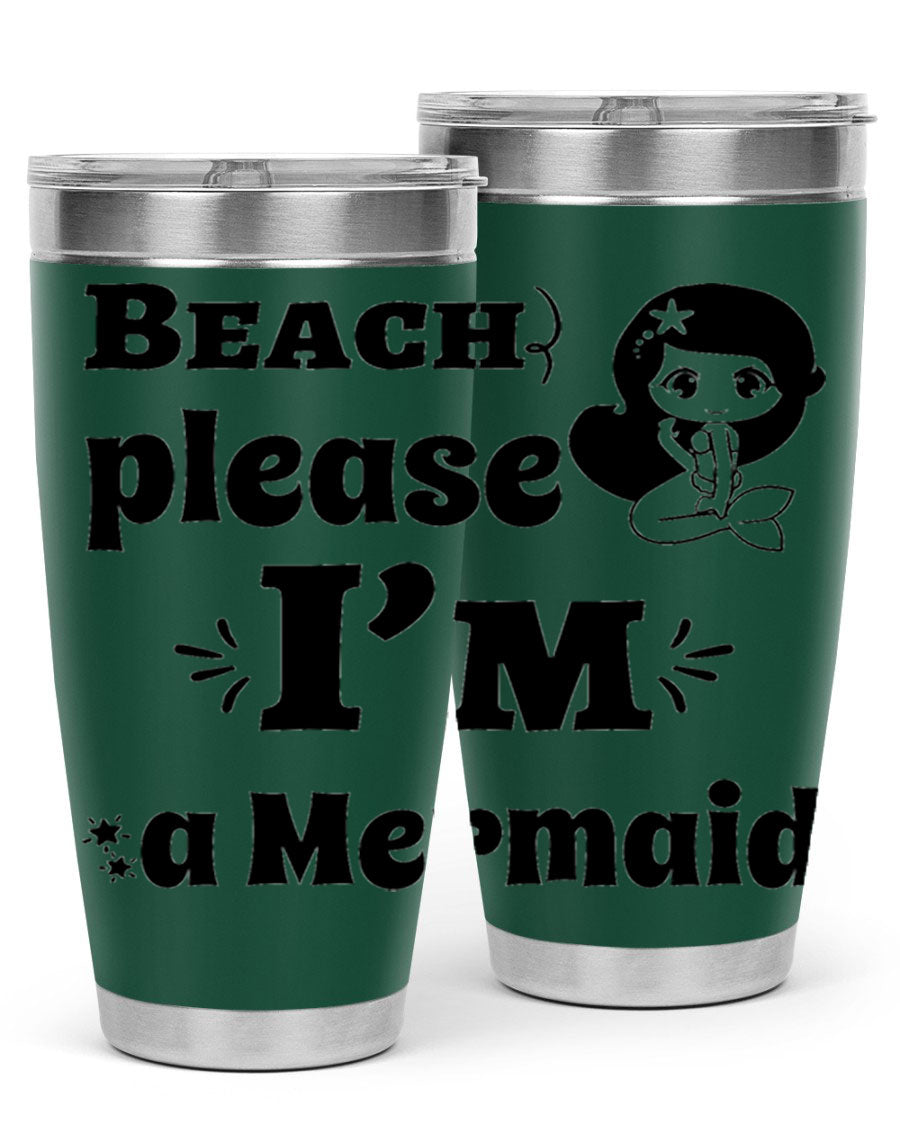 Beach Please I'm a Mermaid 20oz and 30oz stainless steel tumblers with vibrant mermaid design, perfect for hot and cold beverages.
