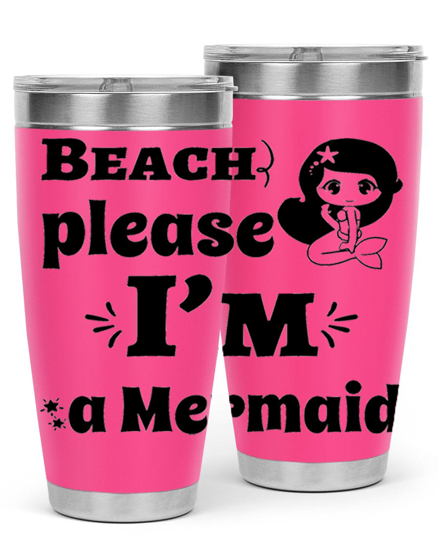 Beach Please I'm a Mermaid 20oz and 30oz stainless steel tumblers with vibrant mermaid design, perfect for hot and cold beverages.