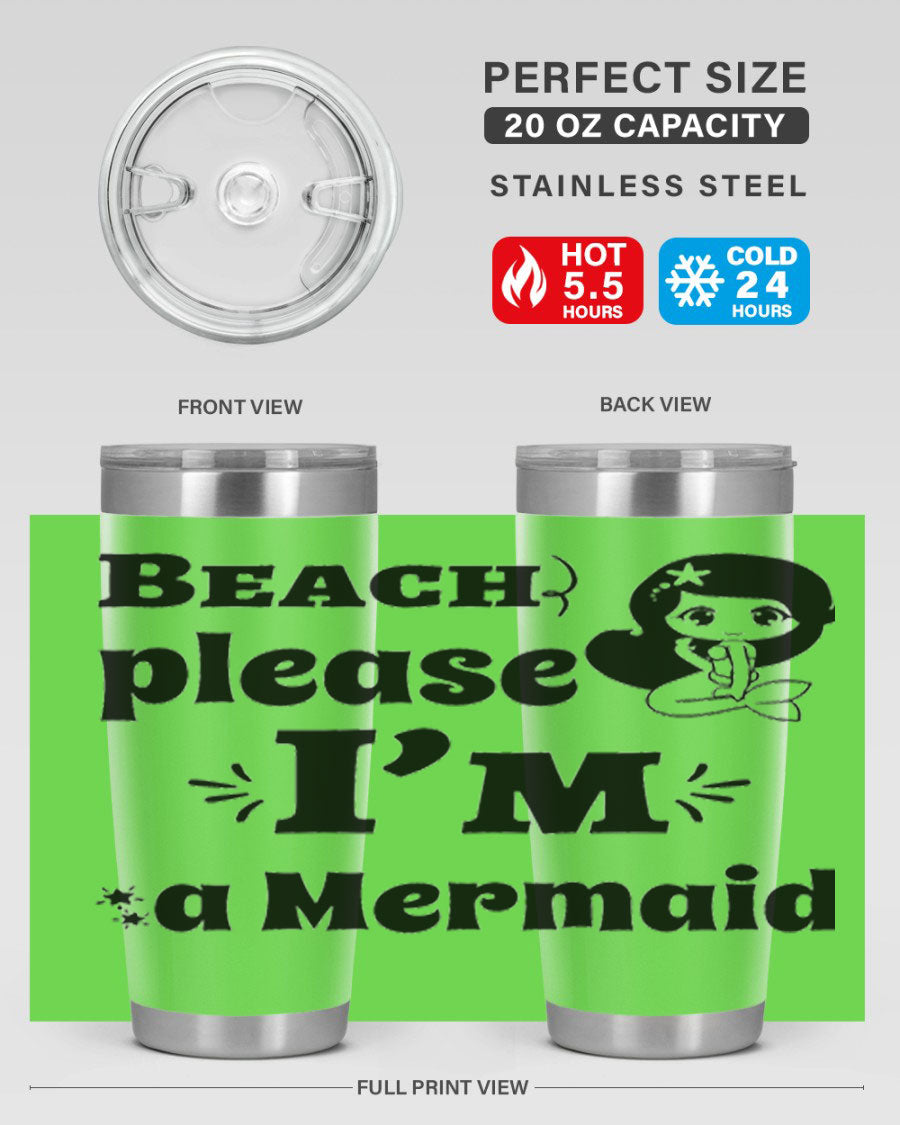 Beach Please I'm a Mermaid 20oz and 30oz stainless steel tumblers with vibrant mermaid design, perfect for hot and cold beverages.
