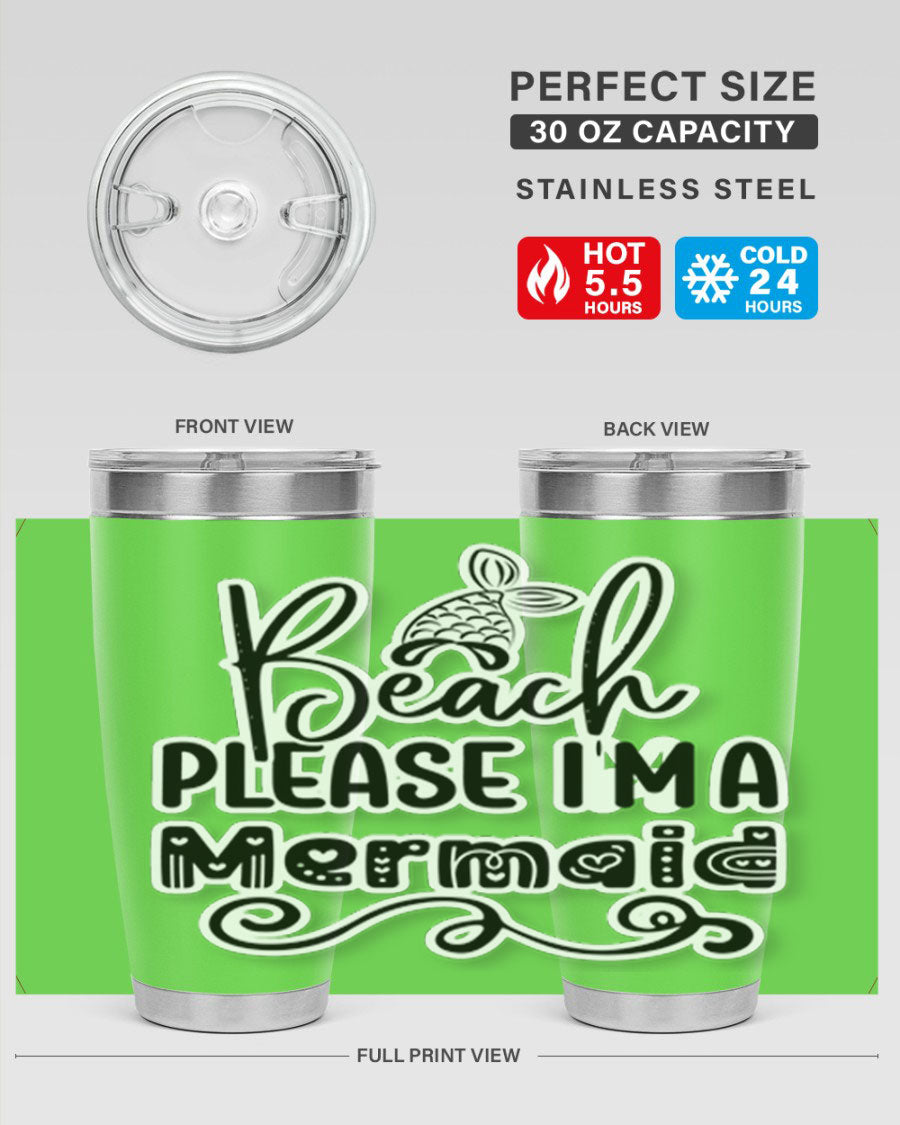 Beach Please I'm A Mermaid tumbler in stainless steel with a vibrant design, perfect for hot and cold beverages.