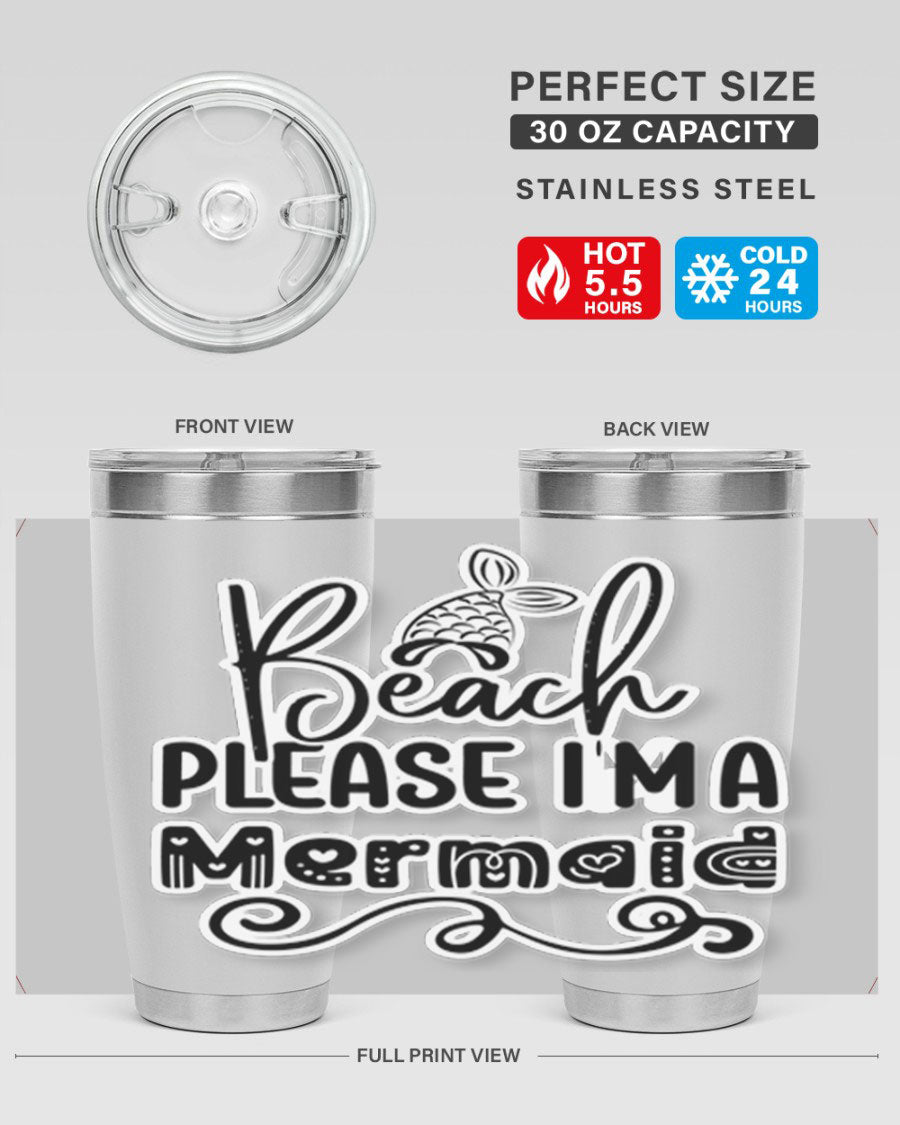 Beach Please I'm A Mermaid tumbler in stainless steel with a vibrant design, perfect for hot and cold beverages.