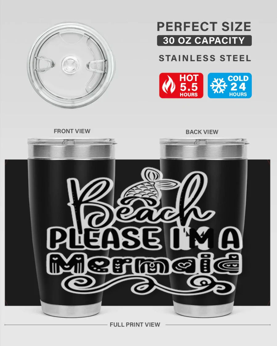 Beach Please I'm A Mermaid tumbler in stainless steel with a vibrant design, perfect for hot and cold beverages.