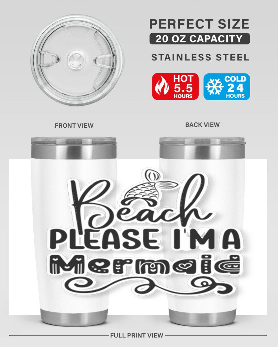 Beach Please I'm A Mermaid tumbler in stainless steel with a vibrant design, perfect for hot and cold beverages.