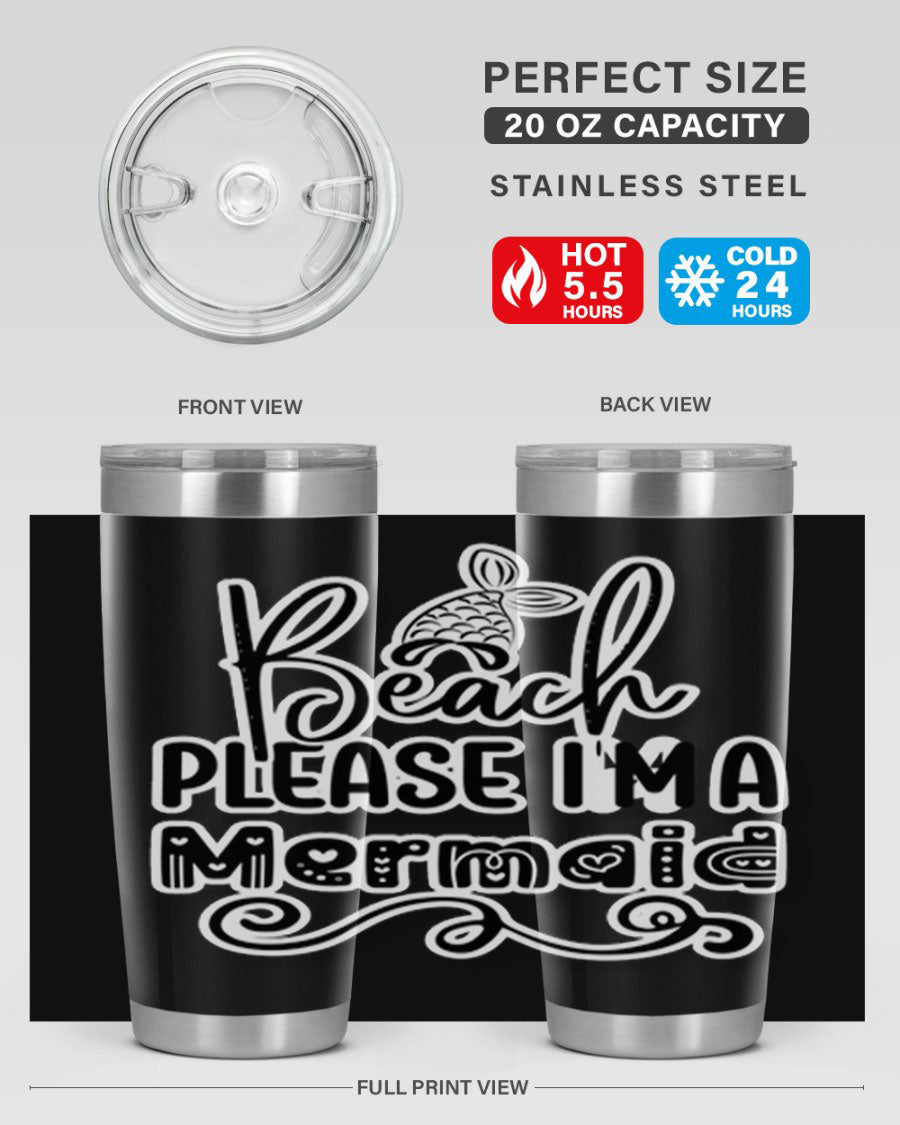 Beach Please I'm A Mermaid tumbler in stainless steel with a vibrant design, perfect for hot and cold beverages.