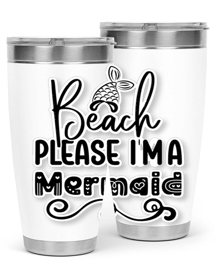 Beach Please I'm A Mermaid tumbler in stainless steel with a vibrant design, perfect for hot and cold beverages.