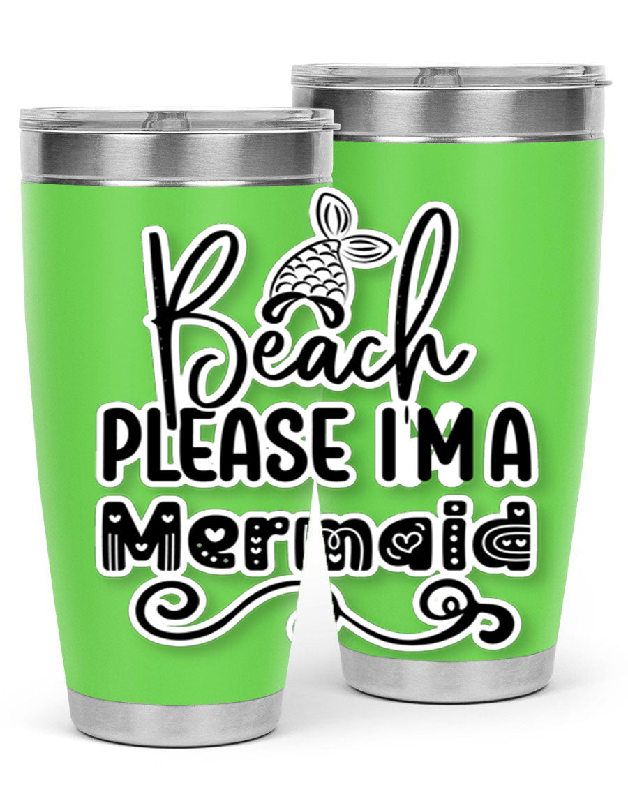 Beach Please I'm A Mermaid tumbler in stainless steel with a vibrant design, perfect for hot and cold beverages.