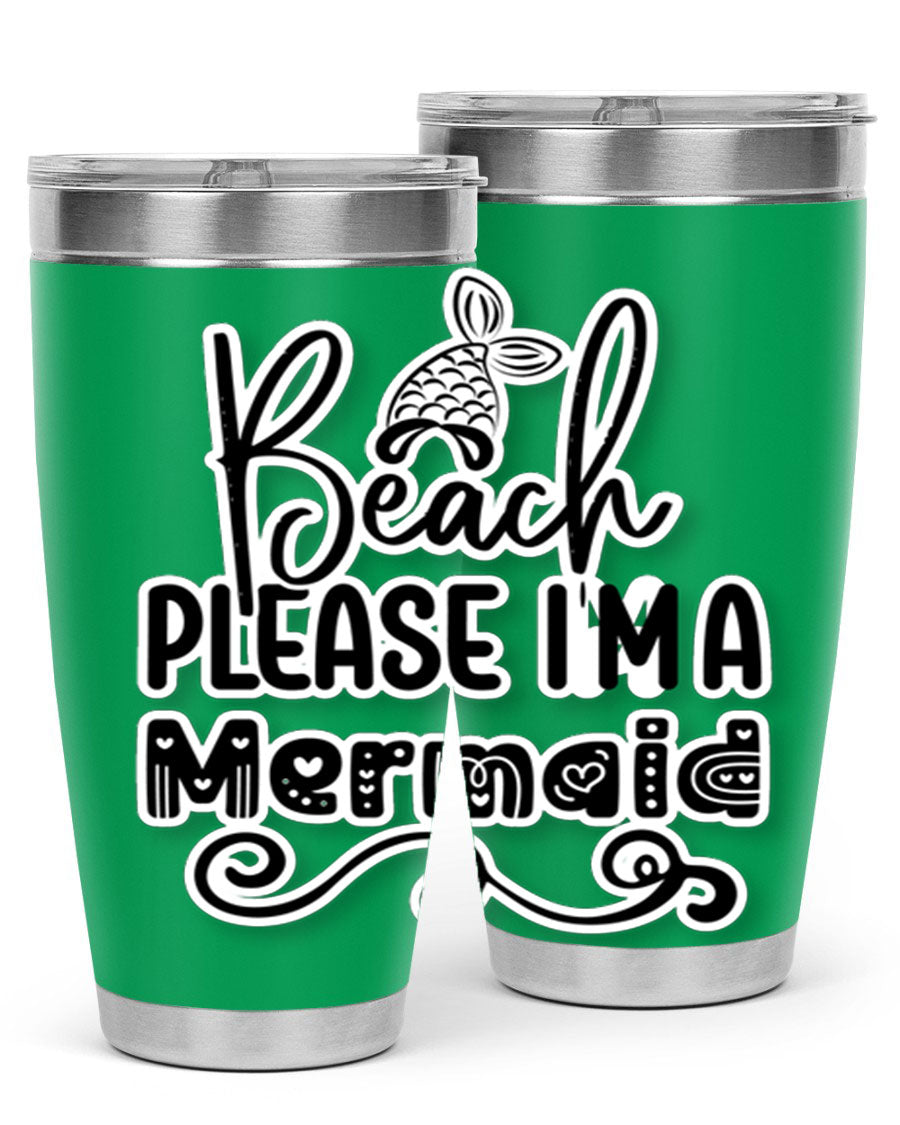 Beach Please I'm A Mermaid tumbler in stainless steel with a vibrant design, perfect for hot and cold beverages.