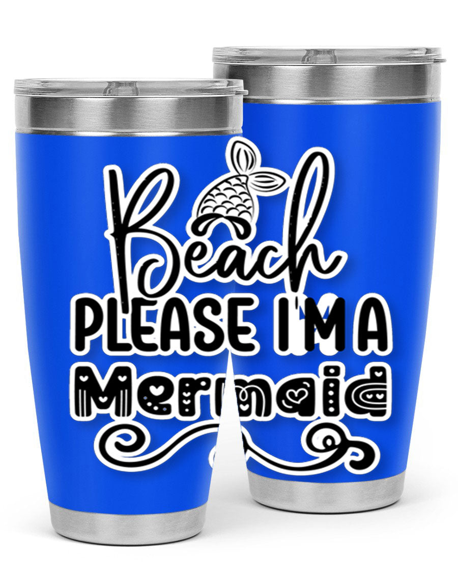 Beach Please I'm A Mermaid tumbler in stainless steel with a vibrant design, perfect for hot and cold beverages.