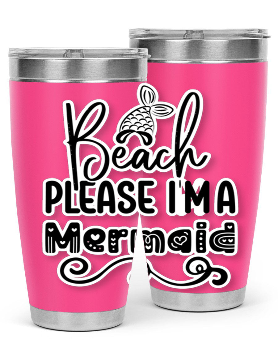 Beach Please I'm A Mermaid tumbler in stainless steel with a vibrant design, perfect for hot and cold beverages.