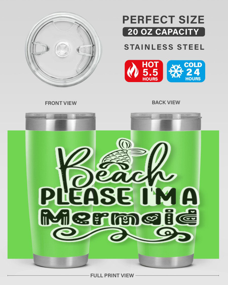 Beach Please I'm A Mermaid tumbler in stainless steel with a vibrant design, perfect for hot and cold beverages.