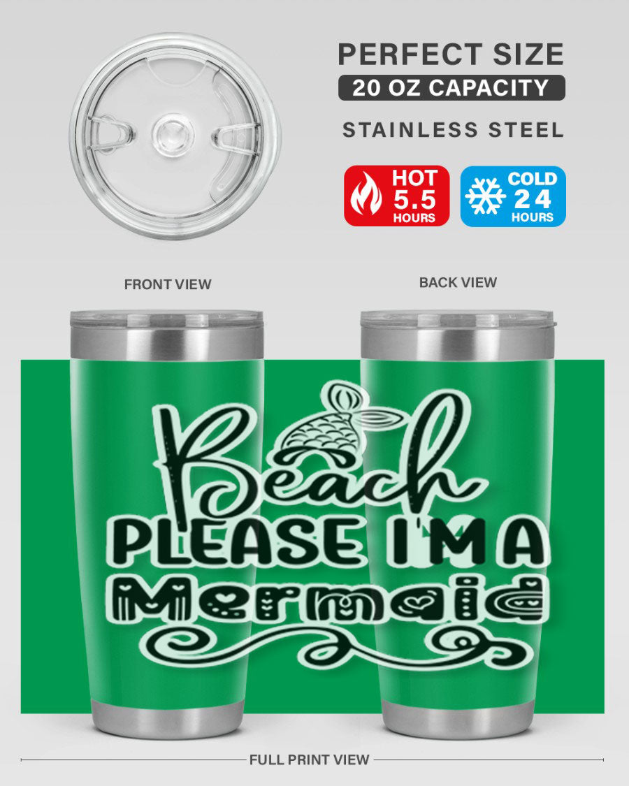 Beach Please I'm A Mermaid tumbler in stainless steel with a vibrant design, perfect for hot and cold beverages.