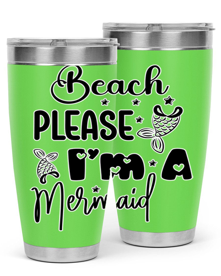 Beach Please I'm A Mermaid tumbler in vibrant colors, showcasing its double wall vacuum stainless steel design and drink-thru lid.