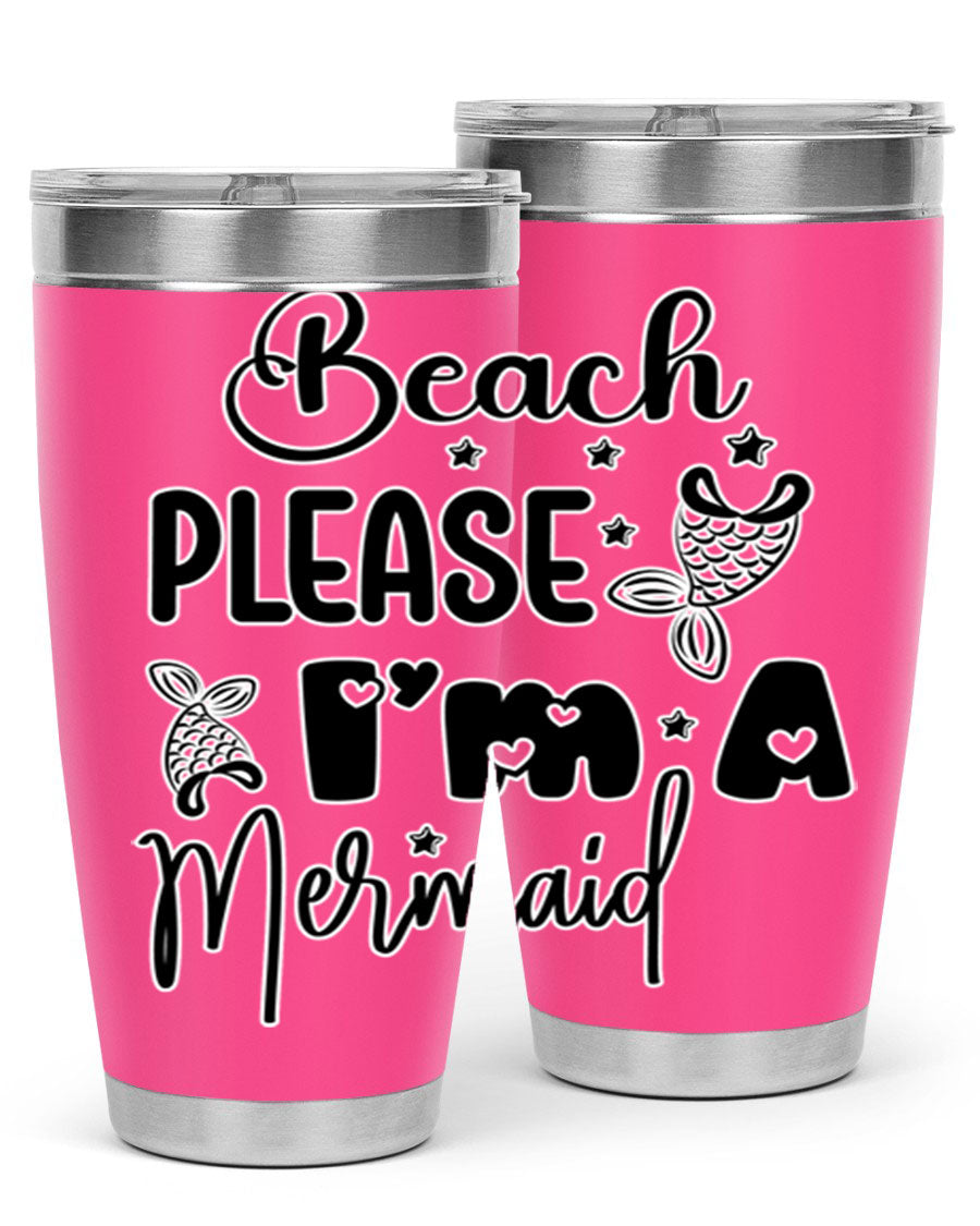 Beach Please I'm A Mermaid tumbler in vibrant colors, showcasing its double wall vacuum stainless steel design and drink-thru lid.