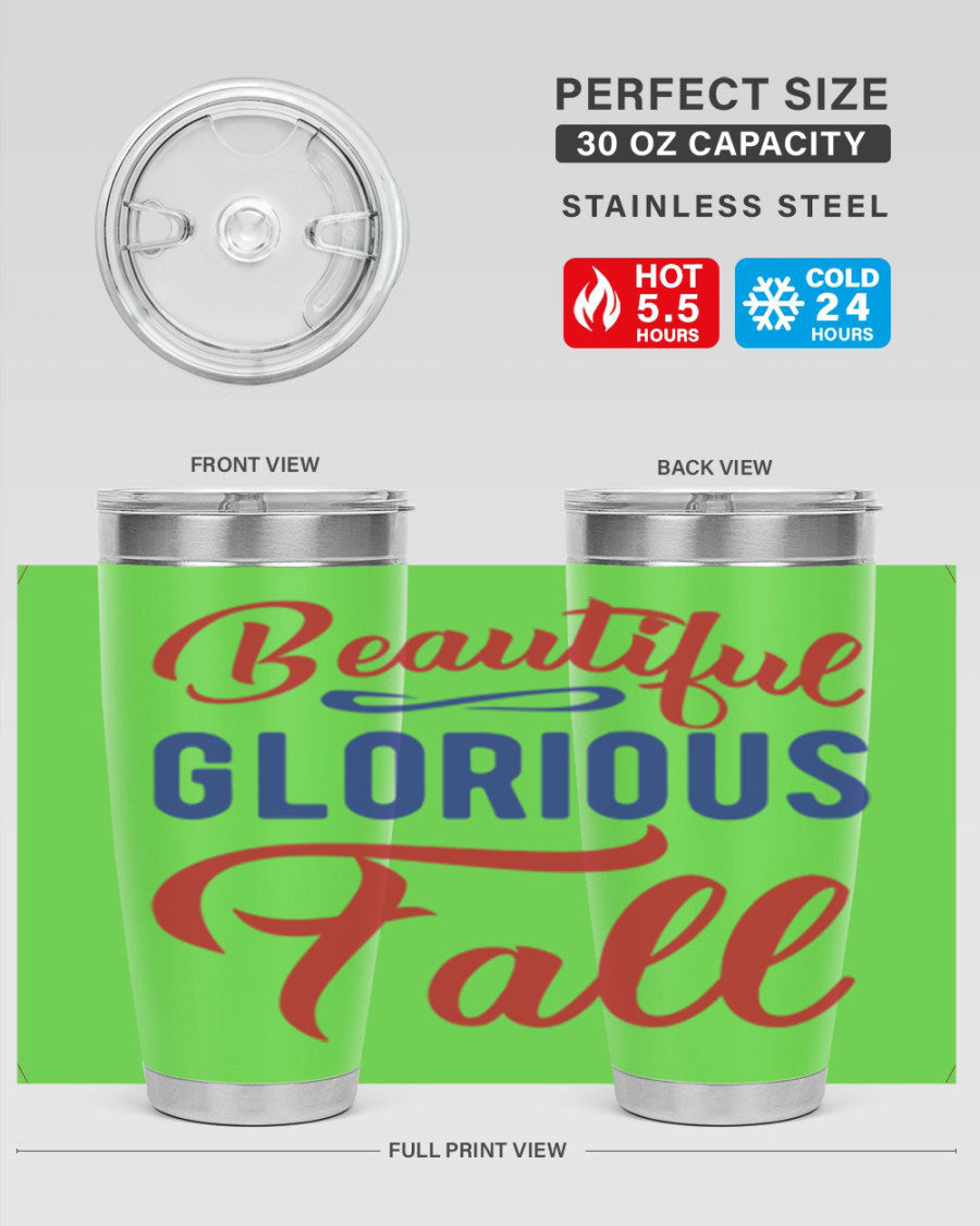 Beautiful Glorious Fall 20oz Tumbler featuring a fall-themed design, made of double wall vacuum stainless steel with a drink-thru lid.
