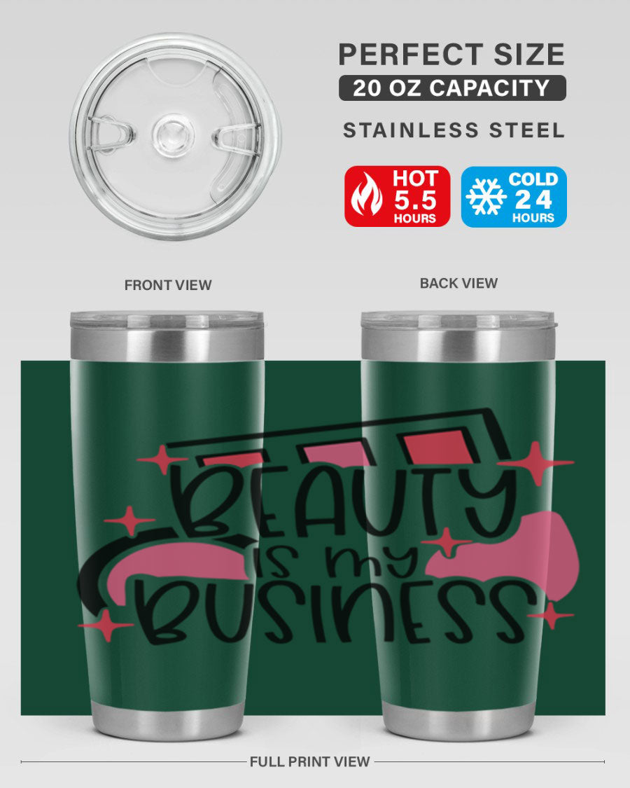 Beauty Is My Business Style 136# 20oz Tumbler in stainless steel with a stylish design, perfect for hot and cold beverages.