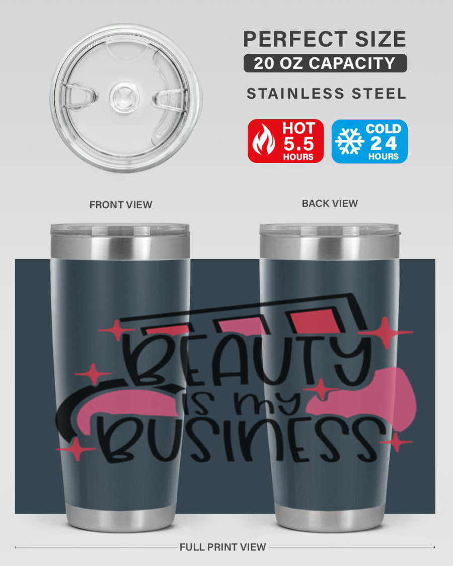 Beauty Is My Business Style 136# 20oz Tumbler in stainless steel with a stylish design, perfect for hot and cold beverages.